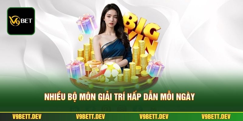 Nhiều bộ môn giải trí hấp dẫn mỗi ngày